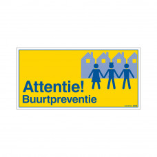 BORD ATTENTIE BUURTPREVENTIE 300X150 MM